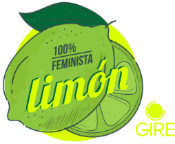 Es la ilustración de 2 limones, uno está sobre otro, el de atrás está cortado y el de enfrente está entero. Sobre ellos está el texto '100 por ciento feminista' y 'Limón' al dar clic sobre este te envía al blog feminista de GIRE.