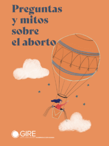 Miniatura de portada: Portada del folleto "Preguntas y mitos sobre el aborto". Está ilustrado con la imagen de una mujer que está dentro de un globo aerostático de papel.