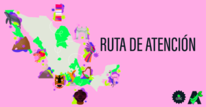 Banner del texto “Ruta de atención”. Está ilustrado con un mapa de la República mexicana que contiene elementos característicos de los Estados donde la interrupción del embarazo es legal.