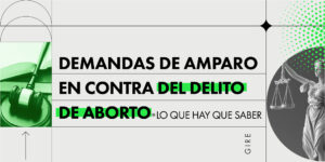 Banner del blog “Demandas de amparo en contra del delito de aborto: lo que hay que saber”. Está ilustrado con la fotografía de un mazo de juez y de la estatua de la señora de la justicia.