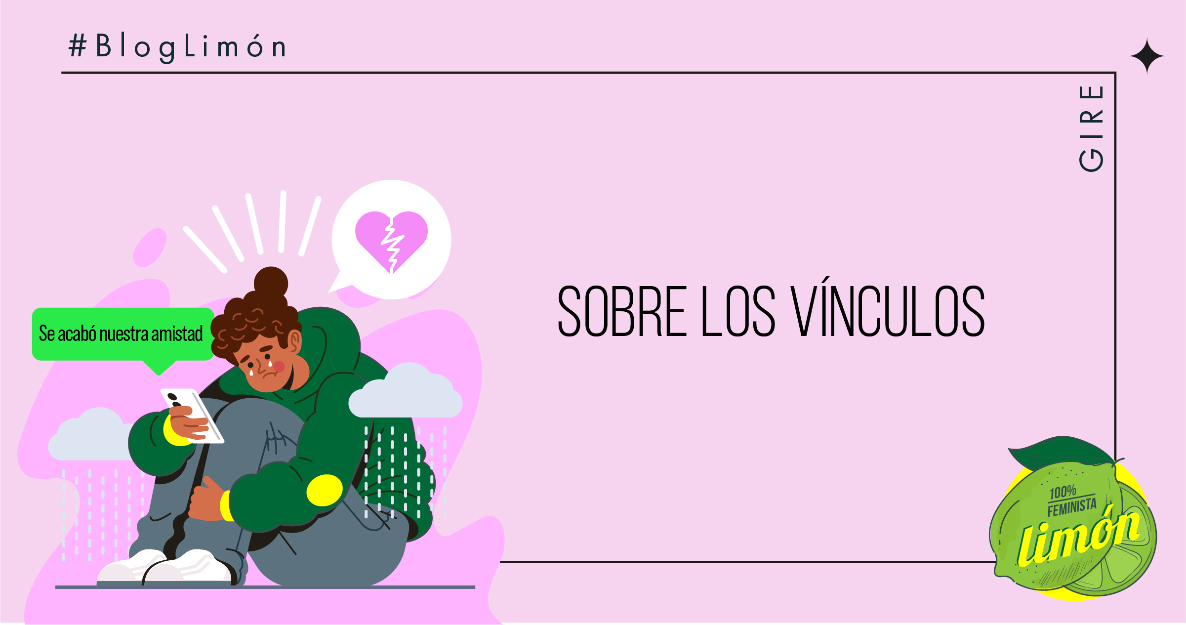 Banner del blog “Sobre los vínculos”. Contiene la ilustración de una persona que se muestra triste sosteniendo un celular que tiene un mensaje que dice “se acabó nuestra amistad”.