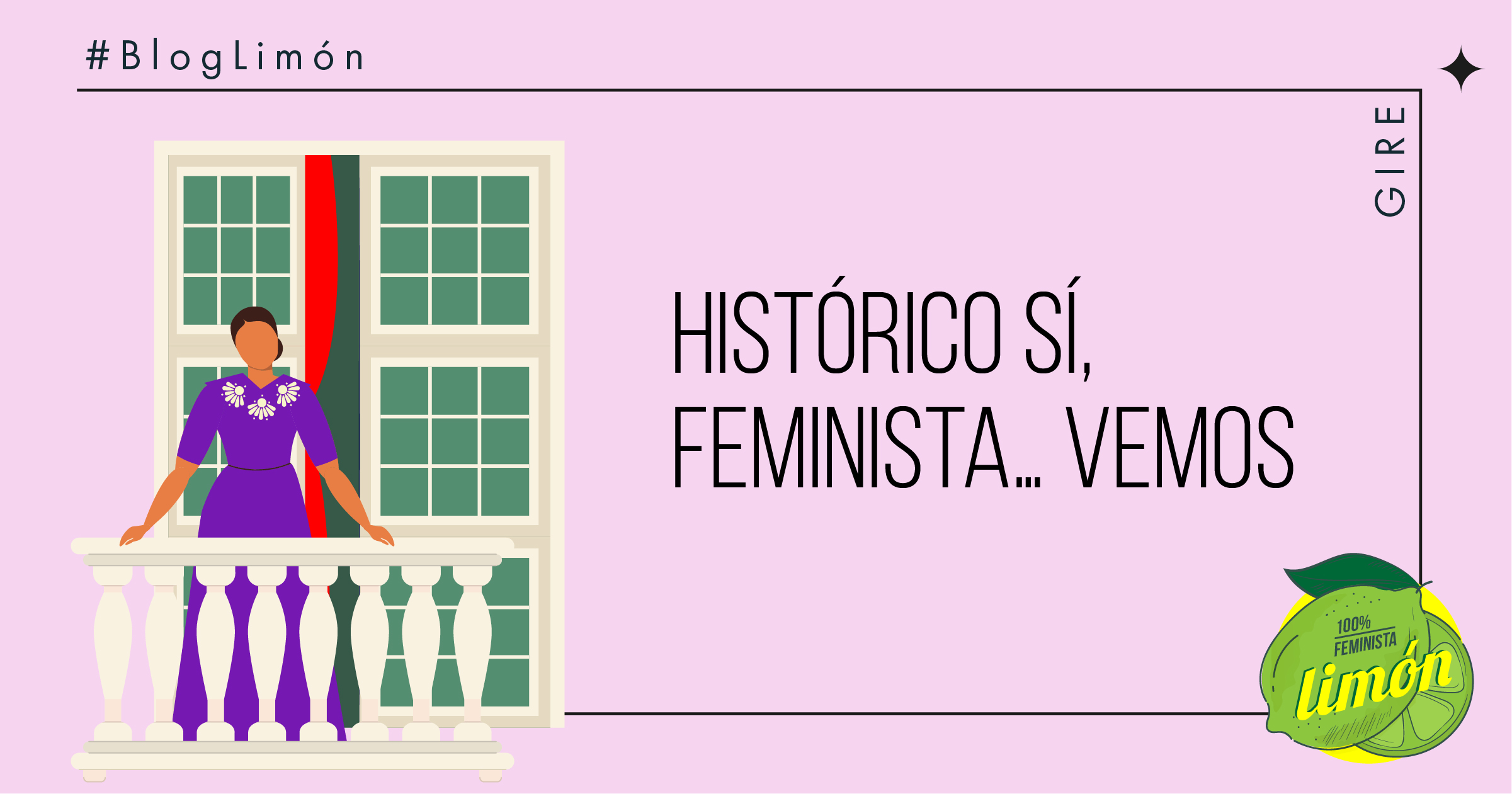 Banner del blog “Histórico sí, feminista… Vemos”. Contiene la ilustración de una mujer que viste un vestido morado y que está en un balcón.