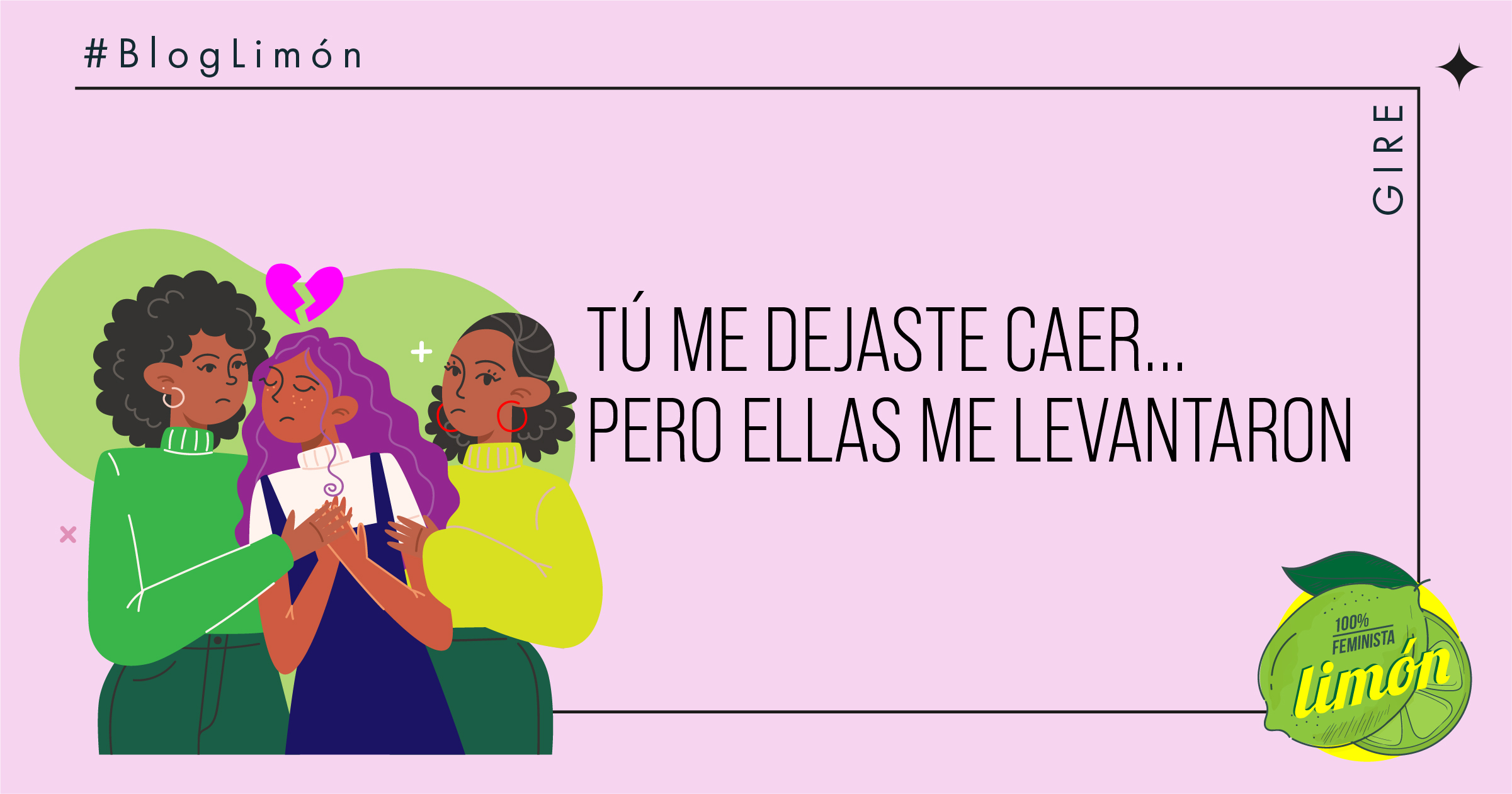 Banner del blog “Tú me dejaste caer… pero ellas me levantaron”. Contiene la ilustración de tres mujeres, dos de ellas apapachan a otra.