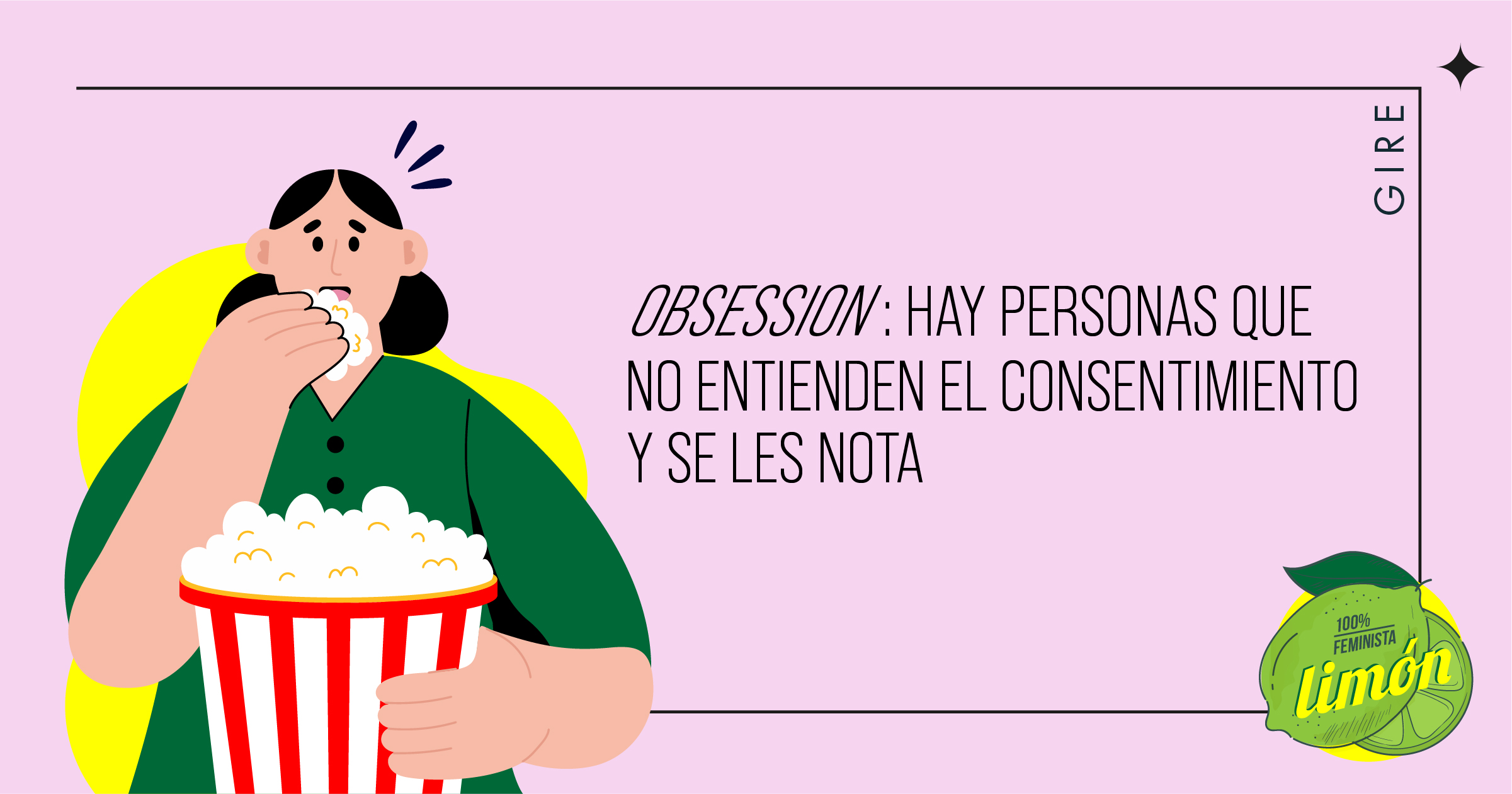 Banner del blog “Obsession: hay personas que no entienden el consentimiento y se les nota”. Contiene la ilustración de una mujer que está comiendo palomitas.