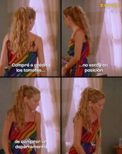 Fotograma de la serie “Sex and the city” donde aparece Carrie Bradshaw diciendo: “Compré a crédito los tomates… no estoy en posición de comprar un departamento”.