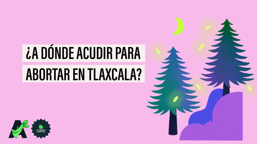 Banner que sobre un fondo color rosa tiene la ilustración de un bosque con luciérnagas. Le acompaña el texto “¿A dónde acudir para abortar en Tlaxcala?”.
