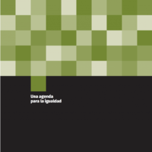 Es la portada del documento "Una agenda por la igualdad”, el cual visibiliza algunas de las barreras que enfrentan las mujeres en su búsqueda por la igualdad y la justicia. La portada está ilustrada en la parte superior por cuadros de diferentes tonos de verdes y en la parte inferior por el color negro.